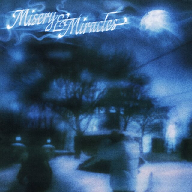 Misery & Miracles