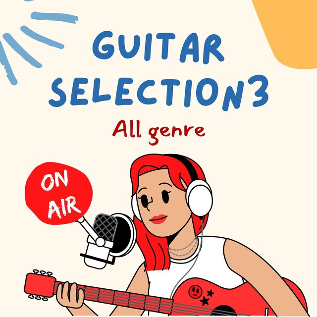 お洒落なGUITAR SELECTION3 〜All genre ON AIR〜