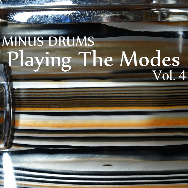 Minus Drums: Playing the Modes, Vol. 4