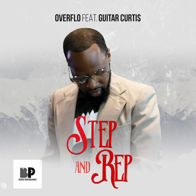 Step and Rep (feat. Guitar Curti$)
