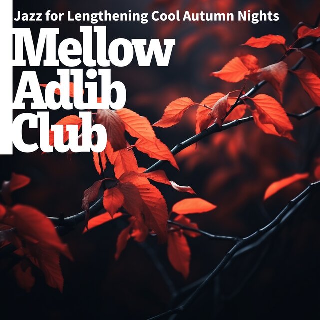 Jazz for Lengthening Cool Autumn Nights