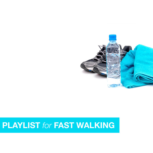 Playlist for Fast Walking