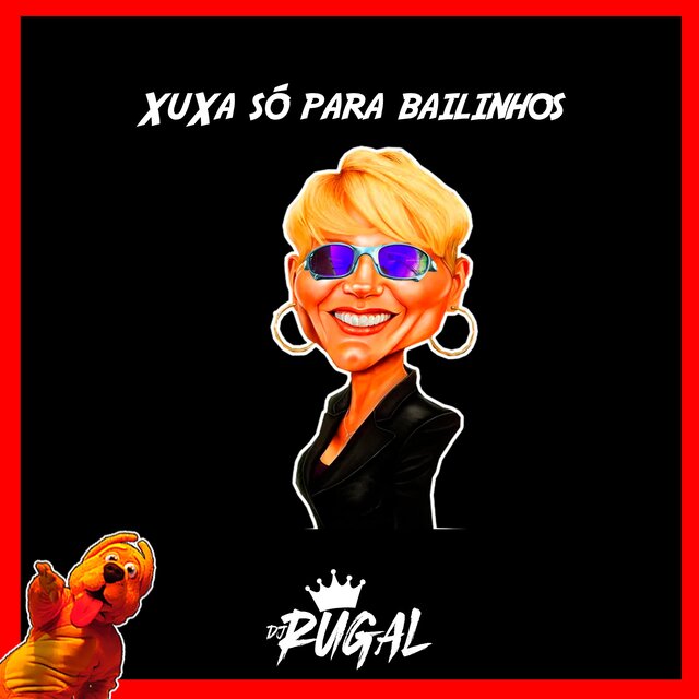 XuXa so para bailinhos (QUE XOU DA XUXA É ESSE ?)