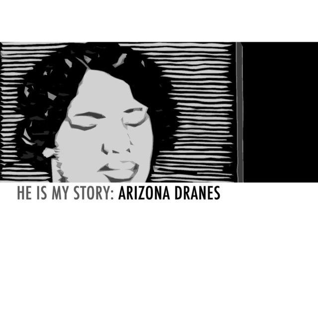 He Is My Story: Arizona Dranes