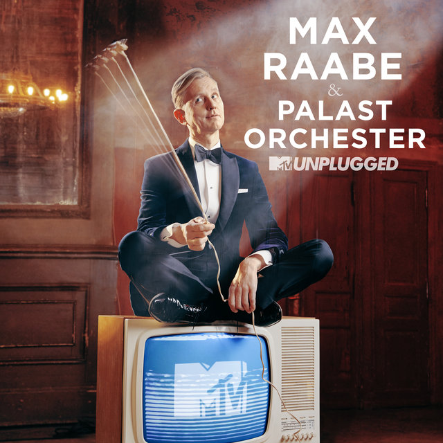 Cover art for album MTV Unplugged by Max Raabe, Palast Orchester