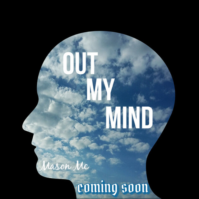 Out My Mind