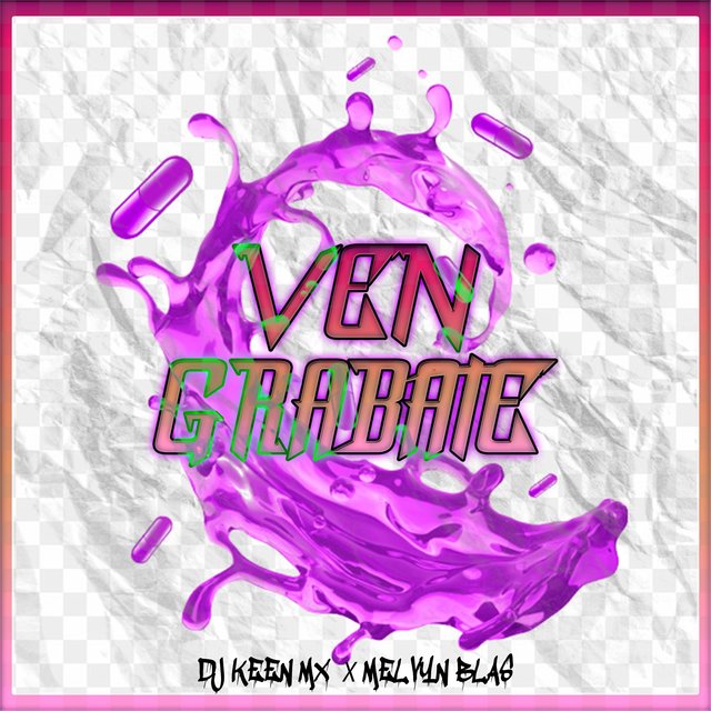 Ven Grabate (feat. Melvyn Blas)