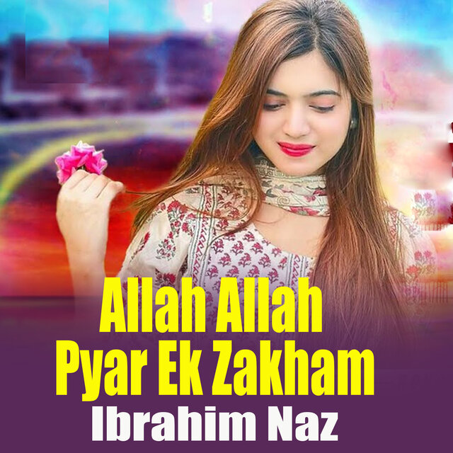 Allah Allah Pyar Ek Zakham