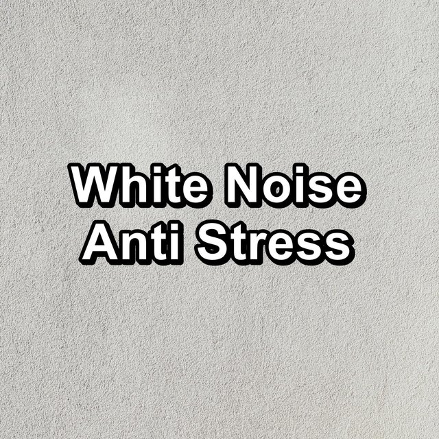 White Noise Anti Stress