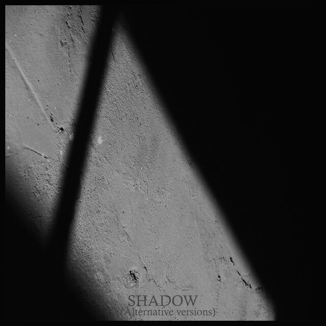 Shadow (Alternative Versions)