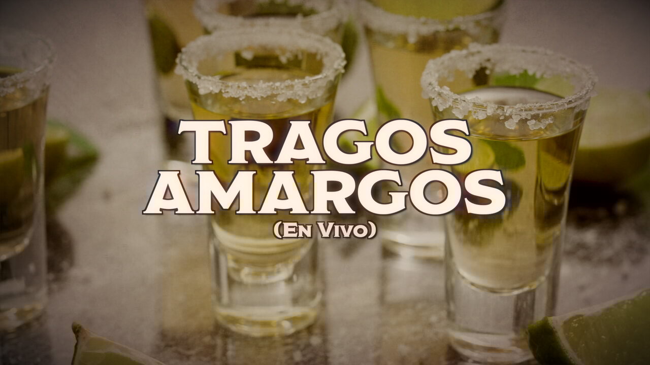 Tragos Amargos