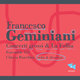 Cover art for album Geminiani: Concerti grossi & La follia by Ensemble 415, Chiara Banchini