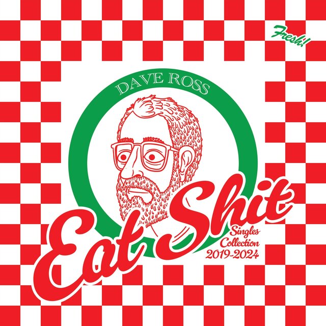 Eat Shit (Singles Collection 2019-2024)