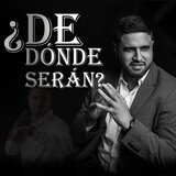 De Dónde Serán?