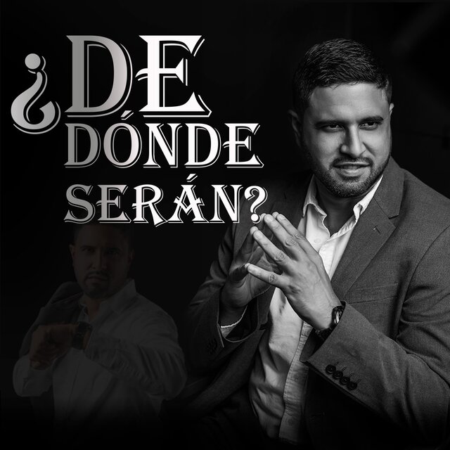 De Dónde Serán?