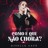 Como É Que Não Chora?