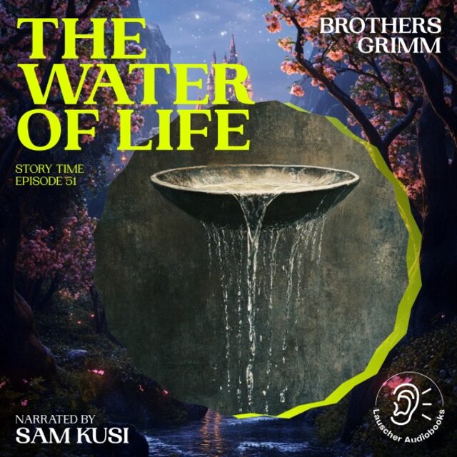 The Water of Life (Story Time, Episode 51)