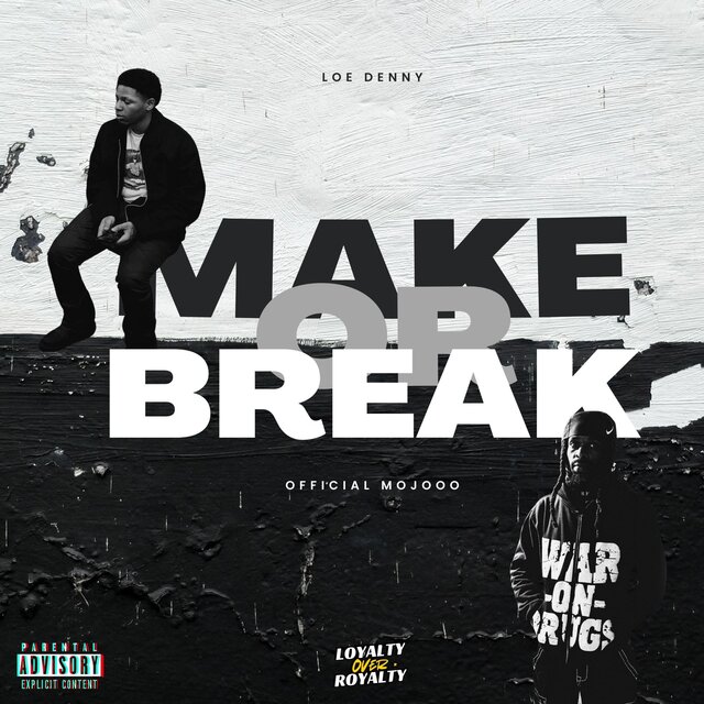 Make or Break (feat. OfficialMojooo)