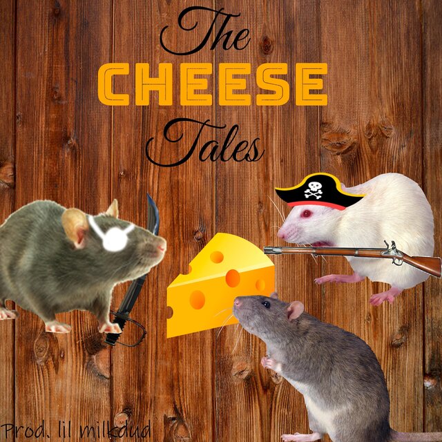 The Cheese Tales
