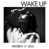 Wake Up (feat. Lelai)
