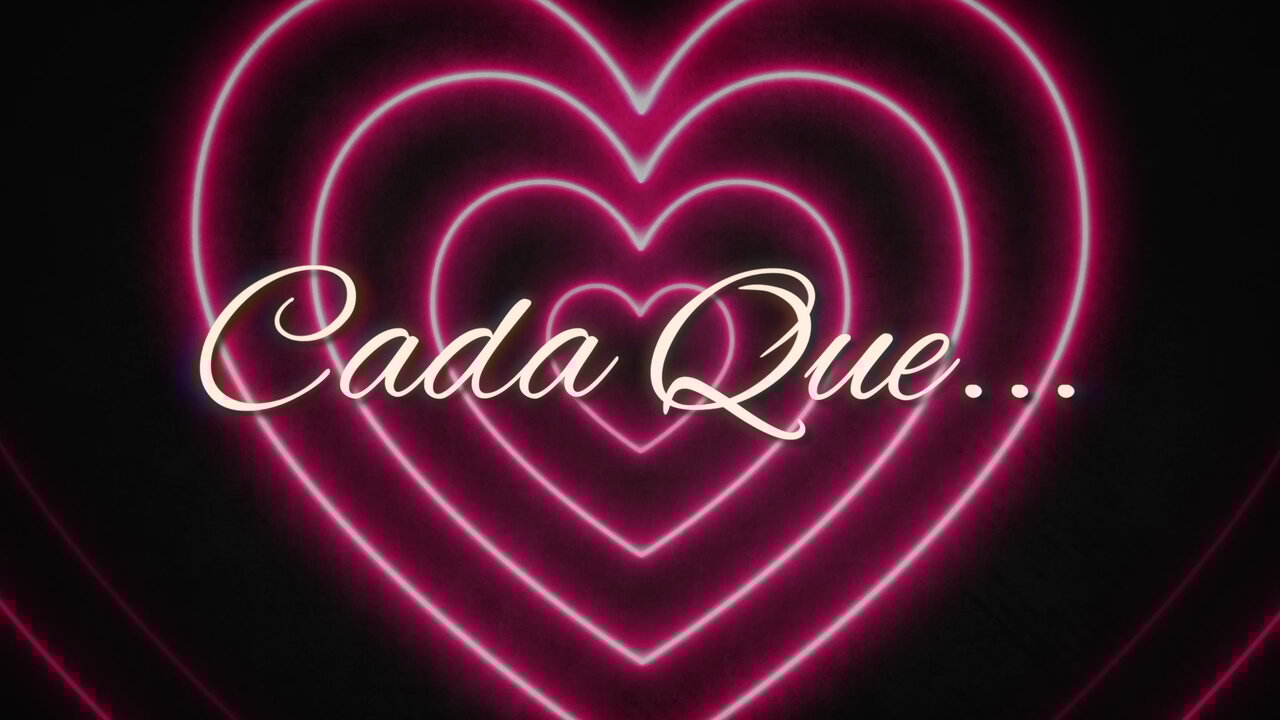 Cada Que…