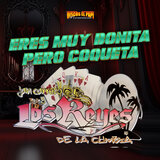 Eres Muy Bonita Pero Coqueta