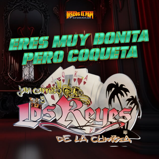 Eres Muy Bonita Pero Coqueta