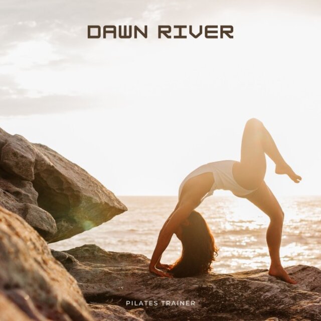 Dawn River: Yoga for Beginners