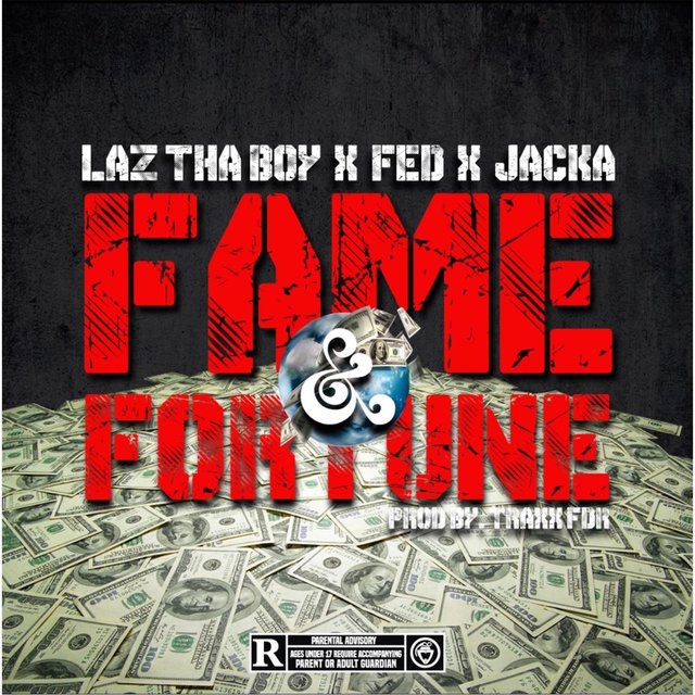 Fame and Fortune (feat. Fed X & The Jacka)