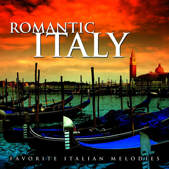 Romantic Italy: Favorite Italian Melodies