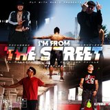 I´m From The Street