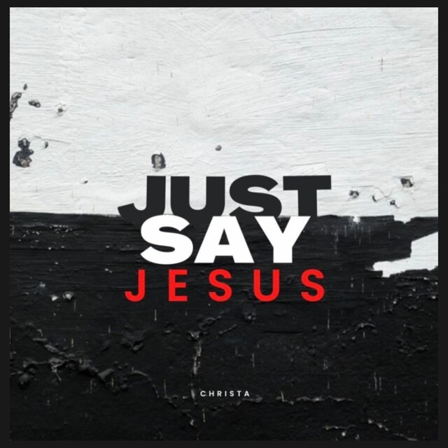 Just Say Jesus
