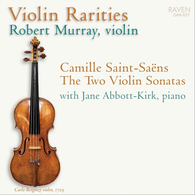 Violin Rarities: Saint-Saëns Violin Sonatas