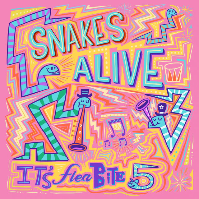 Snakes Alive - It's Fleabite 5