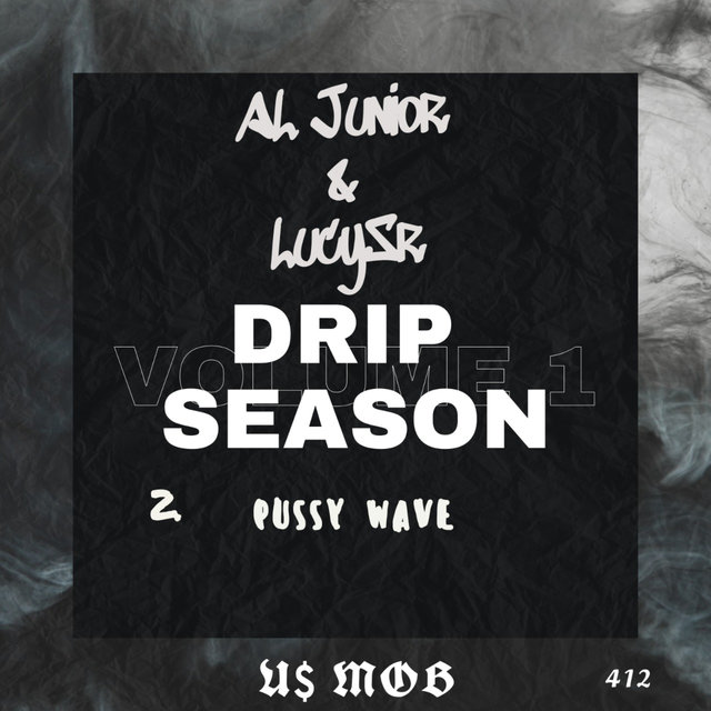 Drip Season: 2. Pussy Wave