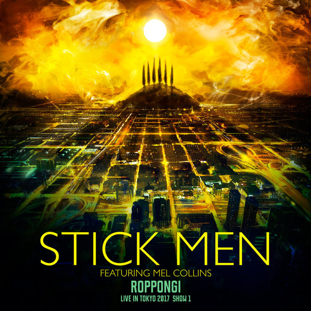 Cover art for album Roppongi - Live in Tokyo 2017, Show 1 by Stick Men, Mel Collins