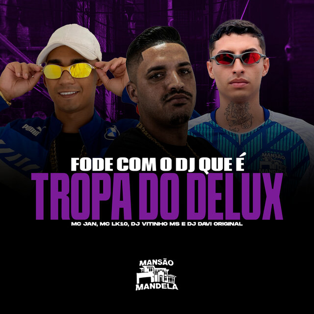 Fode Com o Dj Que É da Tropa do Delux