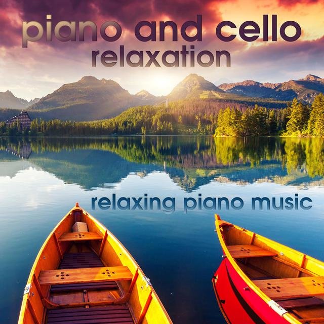 Piano and Cello Relaxation by Relaxing Piano Music on TIDAL