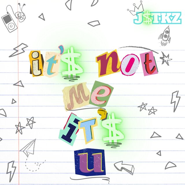 It'$ Not Me It'$ U