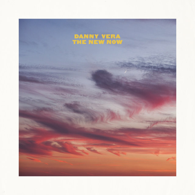 Cover art for album The New Now by Danny Vera