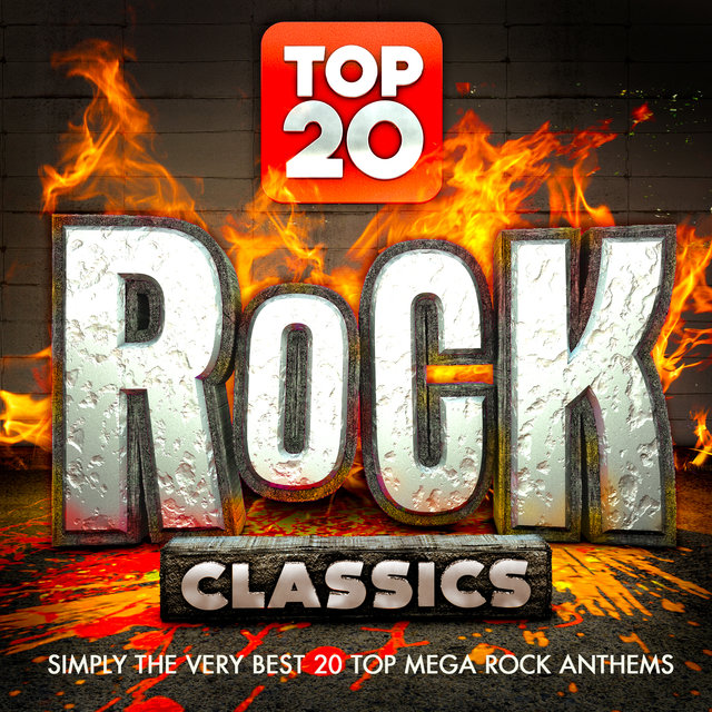 Top 20 Rock Classics - Simply the Very Best 20 Top Mega Rock Anthems