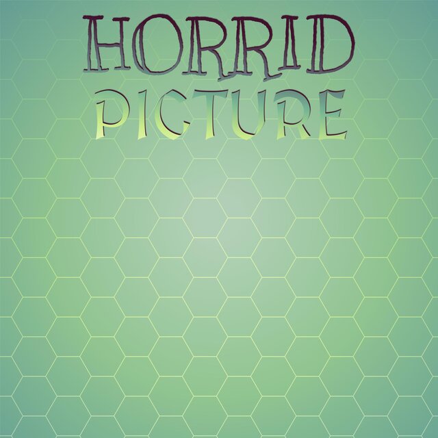 Horrid Picture