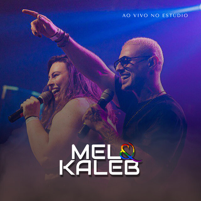 Mel & Kaleb (Ao Vivo no Estúdio)