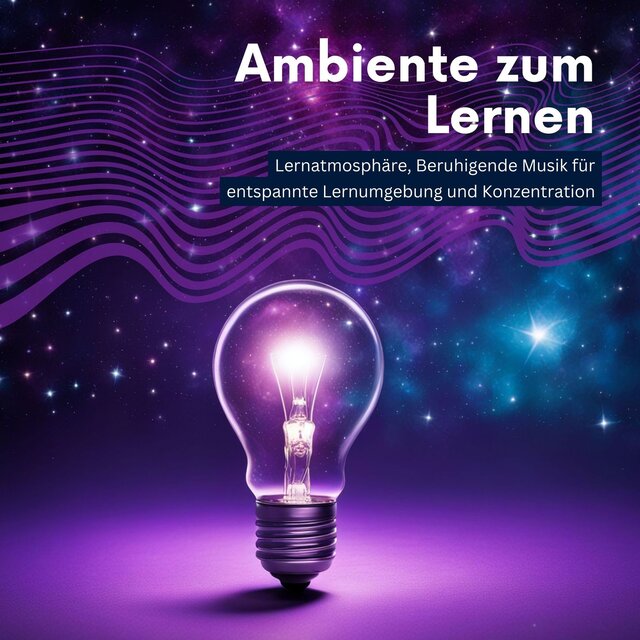 Ambiente zum Lernen - Lernatmosphäre, Beruhigende Musik für entspannte Lernumgebung und Konzentration