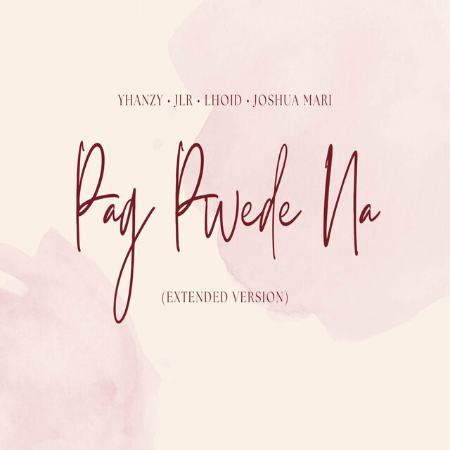 Pag Pwede Na (Extended Version)