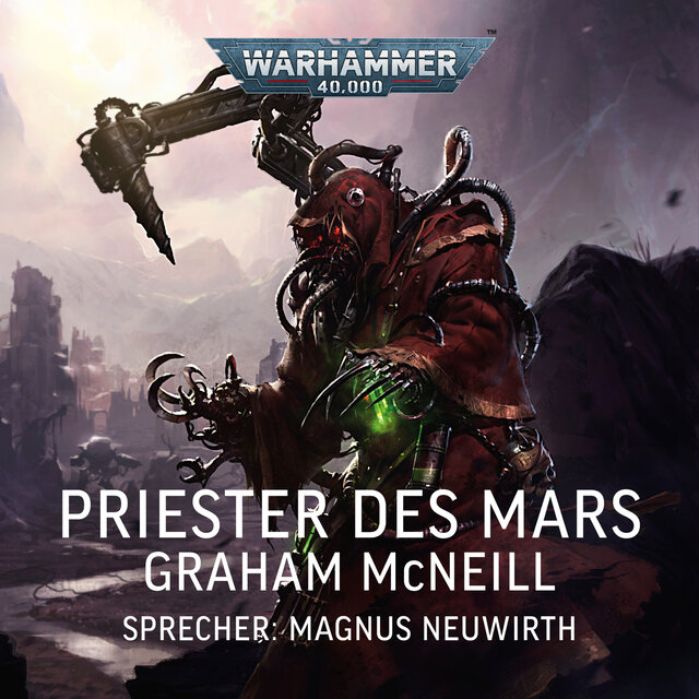 Priester des Mars - Warhammer 40.000: Techpriester des Mars 1 (Ungekürzt)