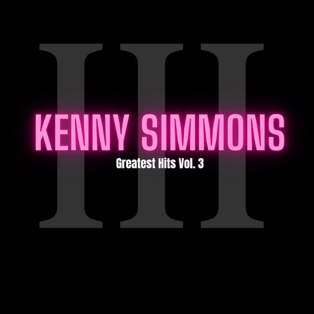Kenny Simmons Greatest Hits, Vol. 3