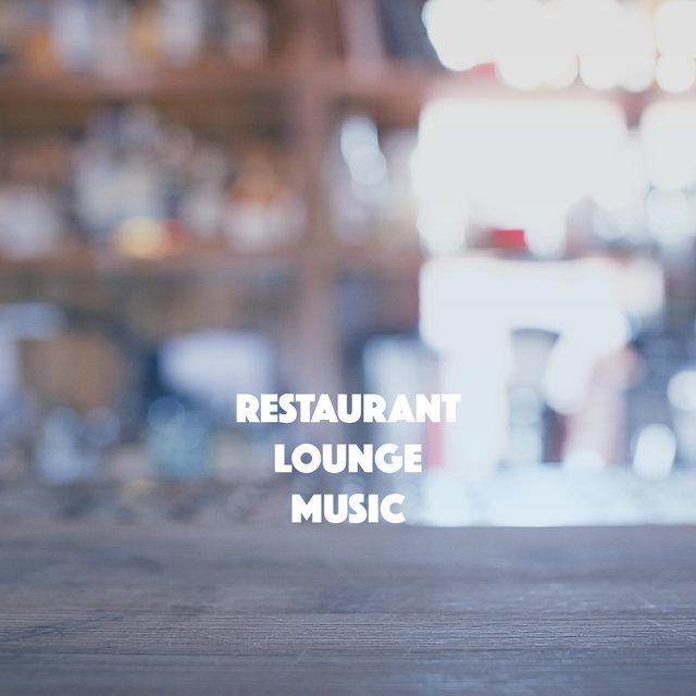 Restaurant Lounge Music