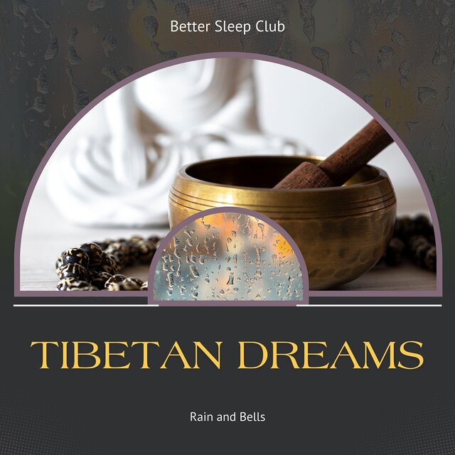 Tibetan Dreams of Rain and Bells