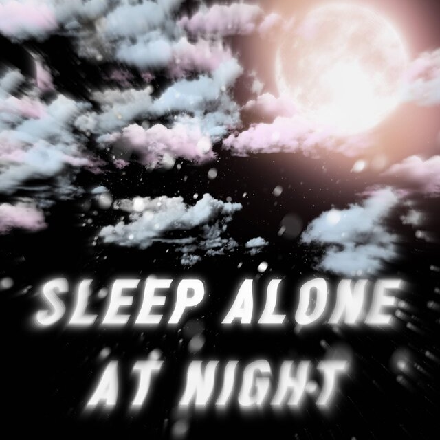 Sleep Alone At Night